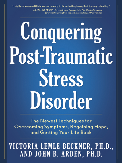Title details for Conquering Post-Traumatic Stress Disorder by Victoria Lemle Beckner - Available